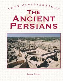Lost Civilizations - The Ancient Persians (Lost Civilizations)