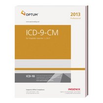 ICD-9-CM 2013 for Hospitals - Volumes 1, 2, & 3 (Icd-9-Cm Professional for Hospitals)