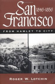 San Francisco, 1846-1856: From Hamlet to City