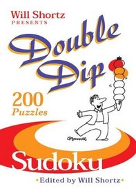Will Shortz Presents Double Dip Sudoku: 200 Medium Puzzles (Will Shortz Presents...)