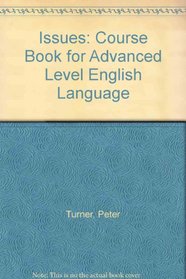 Issues: Course Book for Advanced Level English Language