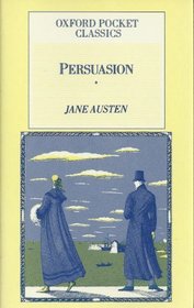 Persuasion (Oxford Pocket Classics)
