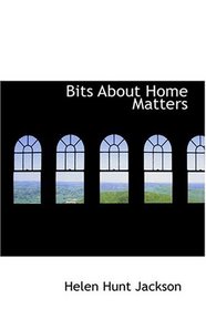 Bits About Home Matters