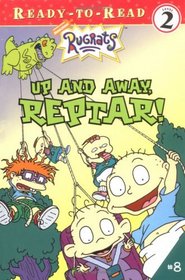 Up and Away, Reptar!