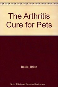 The Arthritis Cure for Pets