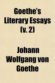 Goethe's Literary Essays (v. 2)