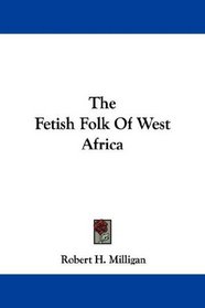 The Fetish Folk Of West Africa