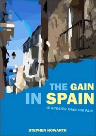 The Gain in Spain: ..is Greater Than the Pain