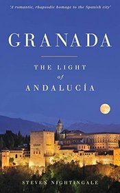Granada: The Light of Andalucia