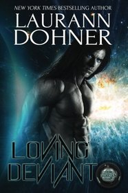 Loving Deviant (Cyborg Seduction) (Volume 9)