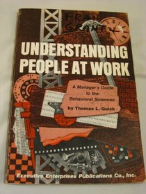 Understanding people at work: A manager's guide to the behavioral sciences