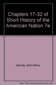 Chapters 17-32 of Short History of the American Nation 7e