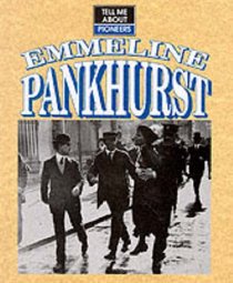 Tell Me About Emmeline Pankhurst (Tell Me About)