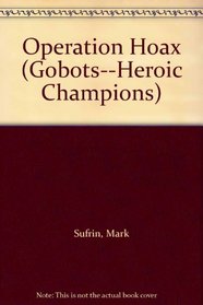 Operation Hoax (Gobots--Heroic Champions)