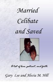 Married Celibate and Saved: A test of Love, Patient, and Faith