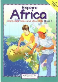 Explore Africa: Book 3: Interactive Atlas and Map Skills Book (MASKEW/SECATL)
