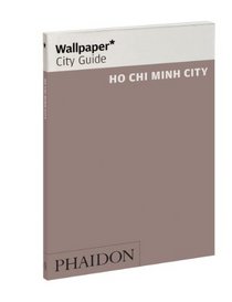 Wallpaper* City Guide Ho Chi Minh