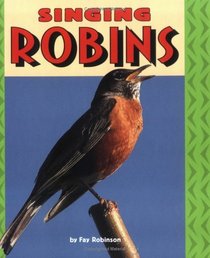 Singing Robins (Pull Ahead Books)