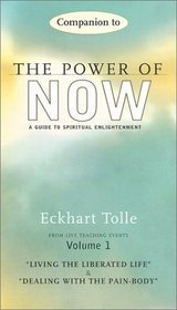 Companion to the Power of Now: A Guide to Spiritual Enlightenment (Volume 1) (Audio Cassette)