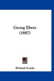 Georg Ebers (1887) (German Edition)