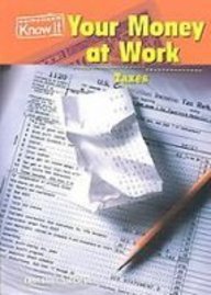 Your Money at Work: Taxes (Everyday Economics)