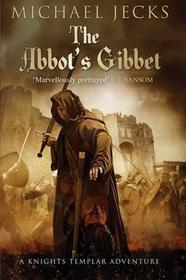 The Abbot's Gibbet (Knights Templar)