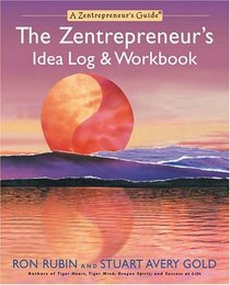 The Zentrepreneur's Idea Log and Workbook