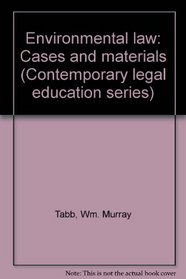 Environmental Law: Cases and Materials, Second Edition, 1997