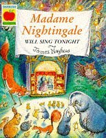 Madame Nightingale Will Sing Tonight (Orchard Picturebooks)