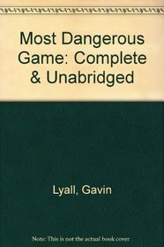 Most Dangerous Game: Complete & Unabridged