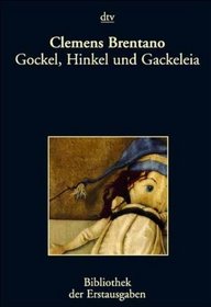 Gockel, Hinkel und Gackeleia. Ein Mrchen. Frankfurt 1838.