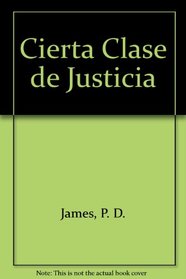 Cierta Clase de Justicia (Spanish Edition)