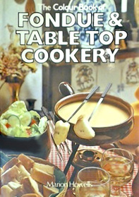 Fondue and Table Top Cookery