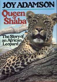 Queen of Shaba : The Story of an African Leopard