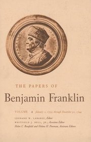 The Papers of Benjamin Franklin : Volume 2: January 1, 1735 through December 31, 1744 (The Papers of Benjamin Franklin Series)