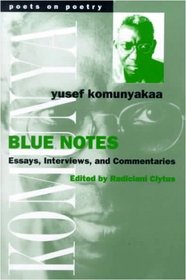 Blue Notes : Essays, Interviews, and Commentaries (Poets on Poetry)