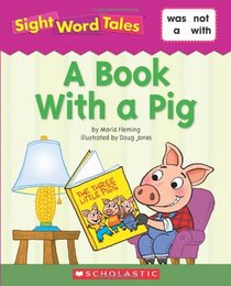 A Book with a Pig (Sight Word Tales, Bk 8)