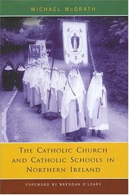 The Catholic Church and Catholic Schools in Northern Ireland: The Price of Faith