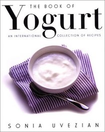 The Book of Yogurt: An International Collection of Recipes