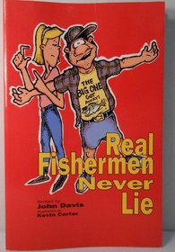 Real Fisherman Never Lie