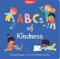 ABCs of Kindness: A Highlights(TM) Book about Kindness (Highlights Books of Kindness)