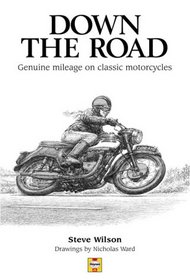 Down the Road: Genuine Mileage On Classic Motorcycles