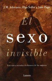 El sexo invisible/ The Invisible Sex (Spanish Edition)