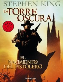 La Torre Oscura: El Nacimiento del Pistolero (Dark Tower Graphic Novel, Bk 1: Gunslinger Born) (Spanish Edition)