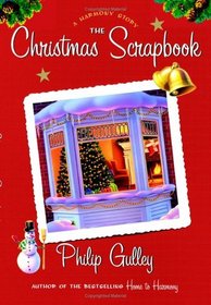 The Christmas Scrapbook : A Harmony Story (Gulley, Philip)