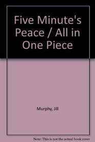 Five Minute's Peace / All in One Piece