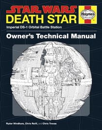 Star Wars: Death Star Owner's Technical Manual: Imperial DS-1 Orbital Battle Station