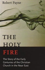 The Holy Fire: The Story of the Fathers of the Eastern Church