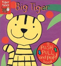 Big Tiger (Push, Pull and Pop)