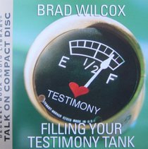 Filling Your Testimony Tank (Deseret Book Audio Library)